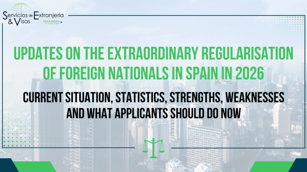 Extraordinary Immigration Regularisation 2026 in Spain: Current Situation, Statistics, Strengths, Weaknesses and What Applicants Should Do Now
